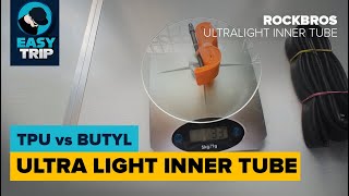 Rockbros Ultra Light Inner Tube  TPU  First Impression [upl. by Waylin]