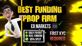 E8 Markets Review😍  Best Prop Firm 2024  First Kyc Required  Explained in Hindi Step by Step [upl. by Wolcott159]