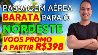 PASSAGENS AÉREAS PARA O NORDESTE  PASSAGENS BARATAS PARA O NORDESTE SÓ AS MELHORES [upl. by Narad]