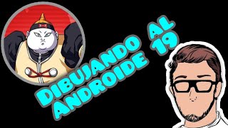 Dibujando al ANDROIDE 19 Drawing ANDROID 19 [upl. by Tupler451]