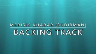 Merisik Khabar Sudirman  Backing Track [upl. by Eidaj]