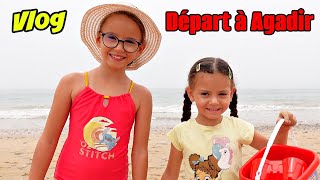 VLOG  DEPART à AGADIR et à la MER  Il MANQUE quelquun [upl. by Hutchins]