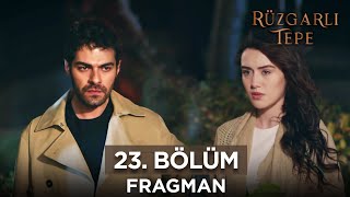 Rüzgarlı Tepe 23 Bölüm Fragmanı  31 Ocak Çarşamba rüzgarlıtepe [upl. by Gamaliel]