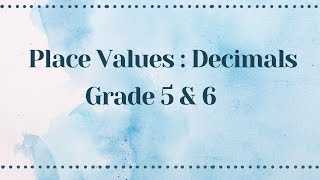 Place Values  Decimals  Grade 5 amp 6 [upl. by Franza]