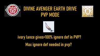 Ragnarok Mobile Divine Avenger Earth Drive PVP  Ivory Lance Test amp Max Ignore Def Test [upl. by Ulick156]