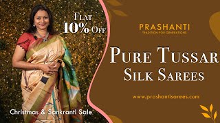 Pure Tussar Silk Sarees  Flat 10 Off  Prashanti  17 Dec 2023 [upl. by Nevanod]