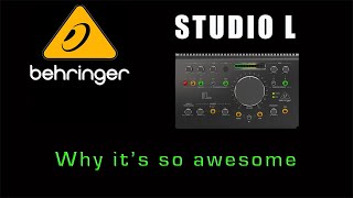 Behringer Studio L  Why its so Awesome [upl. by Panayiotis435]