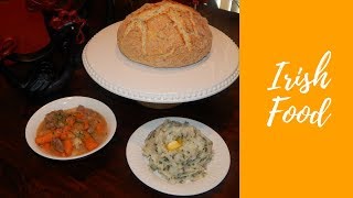 An Irish Feast Irish Stew Colcannon and Soda Bread [upl. by Edgar381]