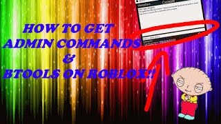 HOW TO GET BTOOLS AND ADMIN COMMANDS ON ROBLOX UPDATED MAY 2017 NOT PATCHED [upl. by Charlena]