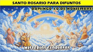 🕊️ ROSARIO PARA DIFUNTOS HOY DOMINGO🙏🏼 💓 MISTERIOS GLORIOSOS🛐10 DE NOVIEMBRE [upl. by Dorice]