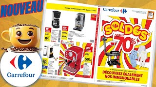 catalogue CARREFOUR SOLDES JUSQUÀ 70 du 26 juin au 15 juillet 2024 📢 Arrivage  FRANCE [upl. by Svend]