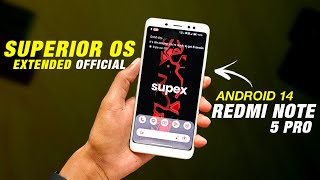 Superior OS Extended Official For Redmi Note 5 Pro  Android 14 QPR1  Full Detailed Review [upl. by Acceb]