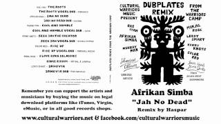 Afrikan Simba  Jah No Dead  Rmx by Haspar  Cultural Warriors Music [upl. by Zulch]