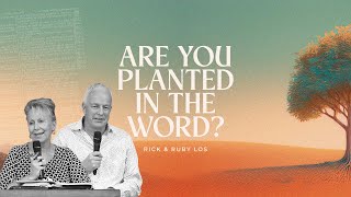 Are You Planted in the Word  Rick amp Ruby Los  Sep 29 2024 [upl. by Rocky]