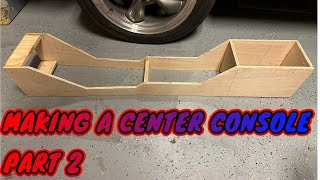 Making a center console part 2 [upl. by Maiga]