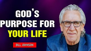 Bill Johnson 2022 New Sermons  Gods purpose for your life [upl. by Erik]