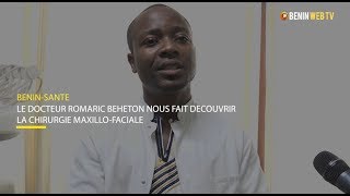 Bénin  Santé  Docteur Romaric Beheton nous fait découvrir la chirurgie maxillofaciale [upl. by Hyams]