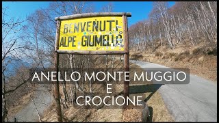 GIRO AD ANELLO MONTE MUGGIO  ALPE DI GIUMELLO escursione [upl. by Annice806]