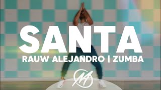 🪽 SANTA TikTok  Rauw Alejandro  Reggaeton  Mauri Alejandro  Coreografía de Zumba [upl. by Virgilia518]