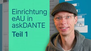 Einrichtung eAU Abruf in askDANTE – Teil 1 [upl. by Euqinim6]