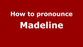 How to Pronounce Madeline  PronounceNamescom [upl. by Hakon]