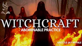 Witchcraft explained THE ABOMINABLE PRACTICE [upl. by Ulda225]