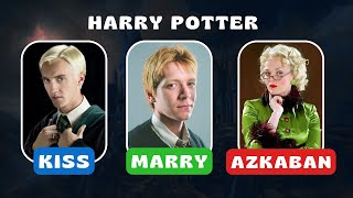 Azkaban or a Magical Wedding Kiss Marry Kill – Harry Potter Edition [upl. by Fesuy]