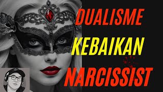 dualisme kebaikan narcissist [upl. by Leod]