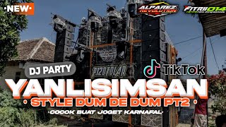 DJ YANLISIMSAN PARTY STYLE DUM DE DUM PT2‼️ BY ALPARESS REVOLUTION FT FITRII ZEROFOURTEEN [upl. by Galen]