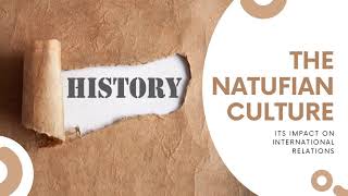 The Natufian Culture and its impact on International Relations [upl. by Yeleek]