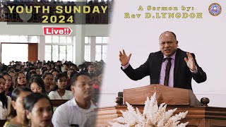 YOUTH SUNDAY 2024  A SERMON BY Rev D LYNGDOH [upl. by Aihselat606]