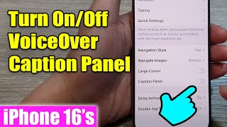 iPhone 1616 Pro Max How to Turn OnOff VoiceOver Caption Panel [upl. by Skardol169]