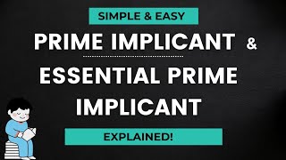 Prime Implicant amp Essential Prime Implicant  Explained [upl. by Gavrilla]