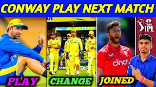 IPL 2024  Conway Play Next Match for CSK  Glassen Join in Camp  Change in Playing 11 [upl. by Llenoj]