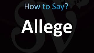 How to Pronounce Allege CORRECTLY [upl. by Akinet]