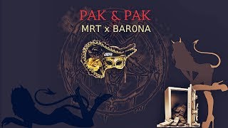 MRT x BAR0NA  Pak amp Pak [upl. by Viens666]