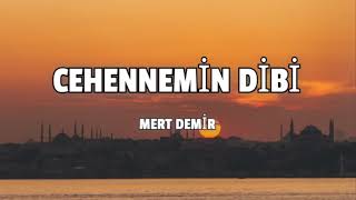 Mert Demir  Cehennemin Dibi SözleriLyrics [upl. by Vorster356]