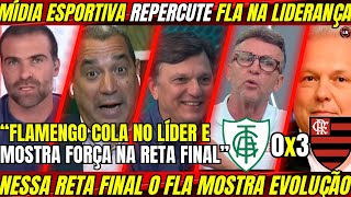 MIDIA ESPORTIVA de TODO BRASIL REPERCUTE ATROPELO do FLAMENGO  AMÉRICA MG 0X3 FLAMENGO  FLA LÍDER [upl. by Yenrab]