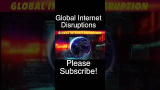 Global Internet Disruption [upl. by Airaet]