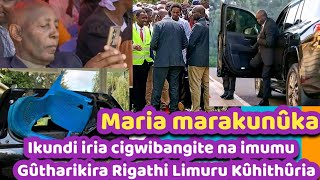 KIRIA KIRATÛMIRE RIGATHI atharikirwo Limuru na Mp wa tene Mwathi kûnyitwo mígwate Kûhithûrio [upl. by Sands814]