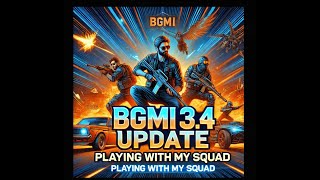 BGMI 34 Update Rank push Live Stream  Playing with My Squad  New Features amp Gameplay [upl. by Ecnal]