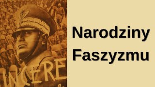 Narodziny faszyzmu czyli jak to się zaczęło [upl. by Madonna]