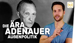 Die Ära Adenauer Außenpolitik I Geschichte [upl. by Karalynn]