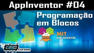 Criando aplicativos para celular  Introdução a programação em blocos  Curso de AppInventor 04 [upl. by Leonteen]