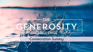 Traditional Worship  The Generosity Challenge – Consecration Sunday [upl. by Langille]