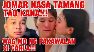 JOMAR NASA TAMANG TAO KANA WAG MO NG PAKAWALAN SI CARLA  KALINGAP RAB [upl. by Flagler]