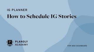 How to Schedule your Instagram Stories In PLANOLYs Web Dashboard [upl. by Lynelle]