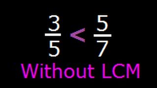 Fractions comparing unlike fraction numbers Without finding LCM [upl. by Birgit]