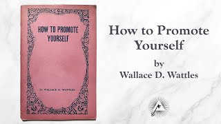 How To Promote Yourself 1914 by Wallace D Wattles [upl. by Esenahs]