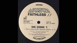 Faithless  We Come 1 Pierre Hiver amp M Hammer Remix 2001 [upl. by Eelatan]